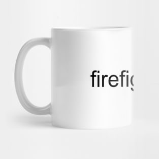 Verified Firefighter (Black Text) Mug